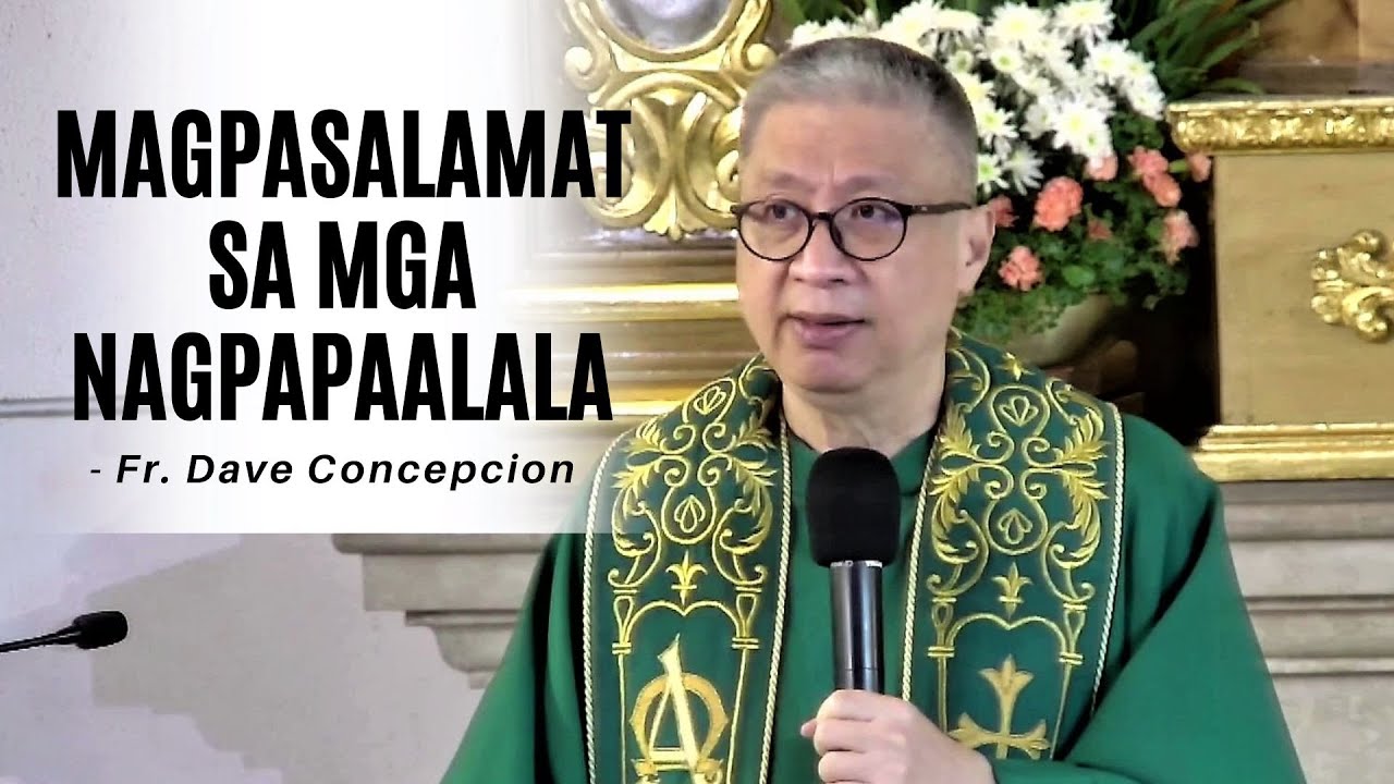 MAGPASALAMAT SA MGA NAGPAPAALALA - Homily by Fr. Dave Concepcion on Oct. 24, 2022