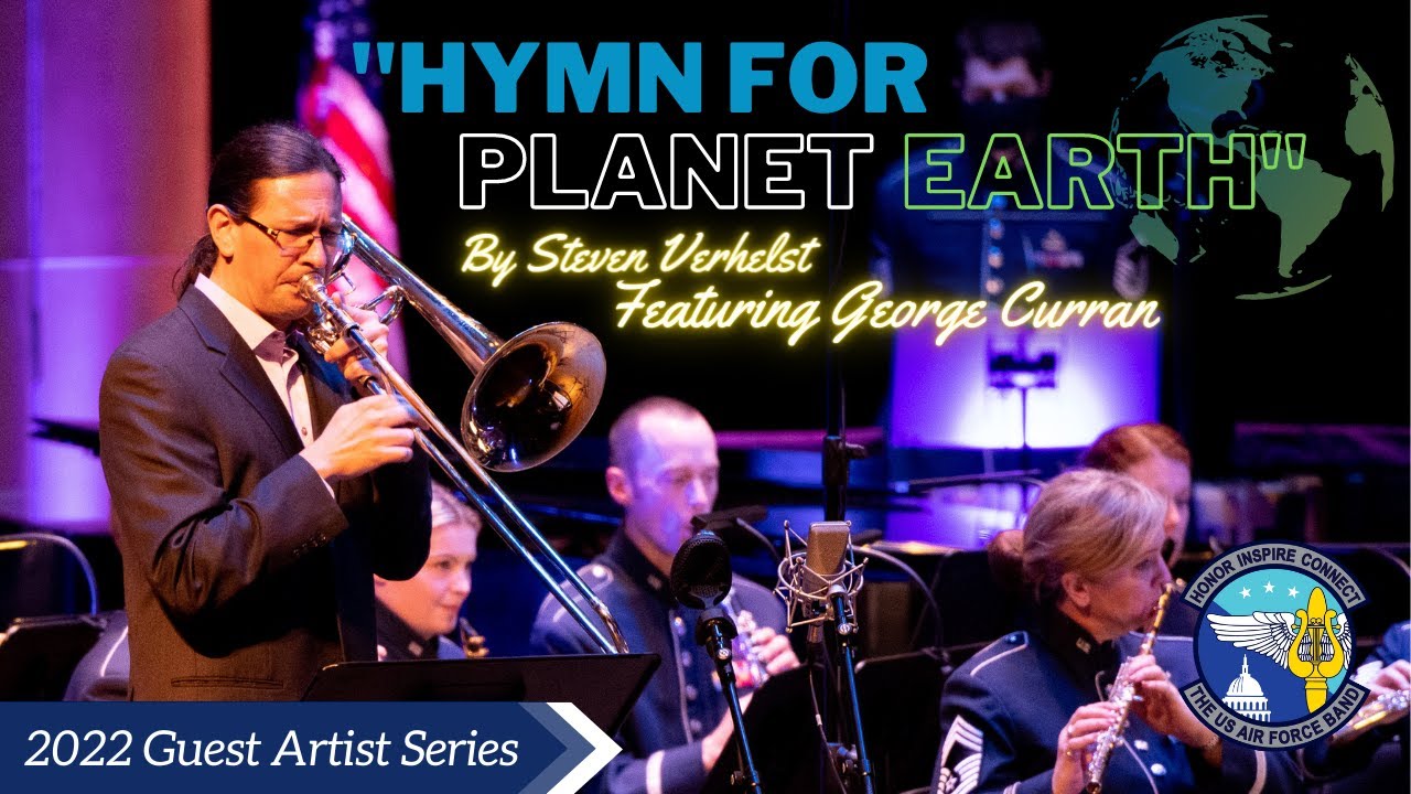 "Hymn for Planet Earth" by Steven Verhelst, Featuring George Curran on Bass Trombone