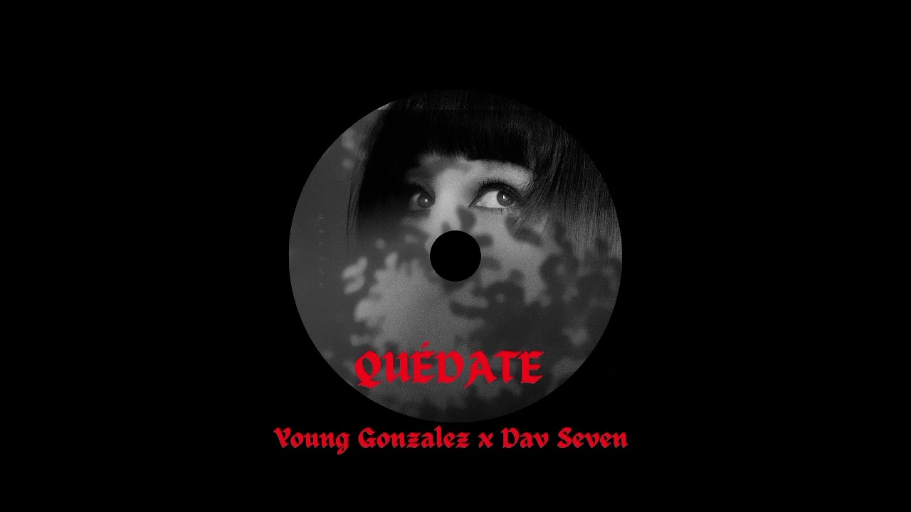 QUÉDATE 🌹 Young Gonzalez x Dav Seven (audio oficial)