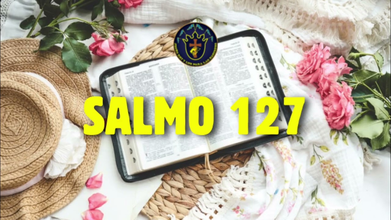 Reflexión Salmo 127
