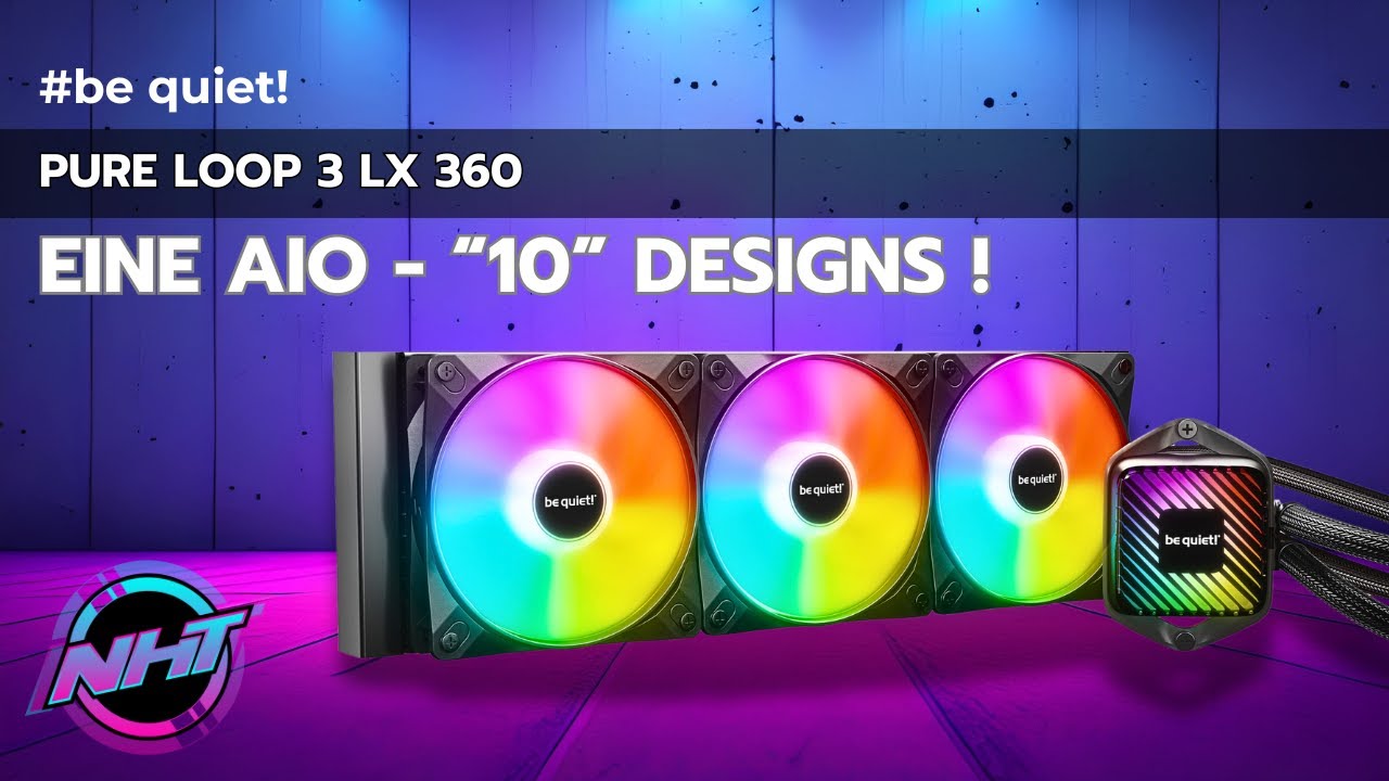 be quiet! Pure Loop 3 LX 360 – Brandneu, extrem leise & leistungsstark mit 10 einzigartigen Designs