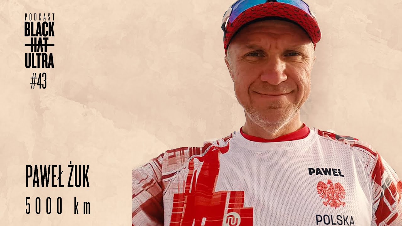 #42 Paweł Żuk - biegacz ultra, kt&oacute;ry pokonał dystans 5000 km!