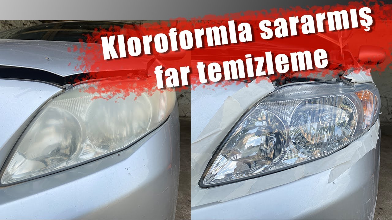 Kloroform ile far temizleme | Sararmış far nasıl parlatılır