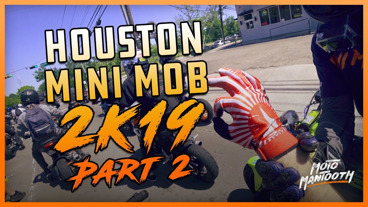Houston Mini Mob 2K19 - Part 2