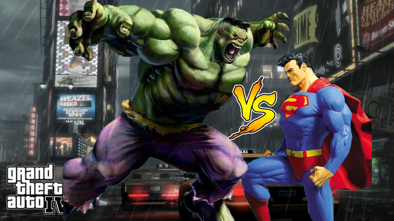 Grand Thelf Auto IV GTA IV 4 Superman Vs Incredible Hulk - Epic Fight