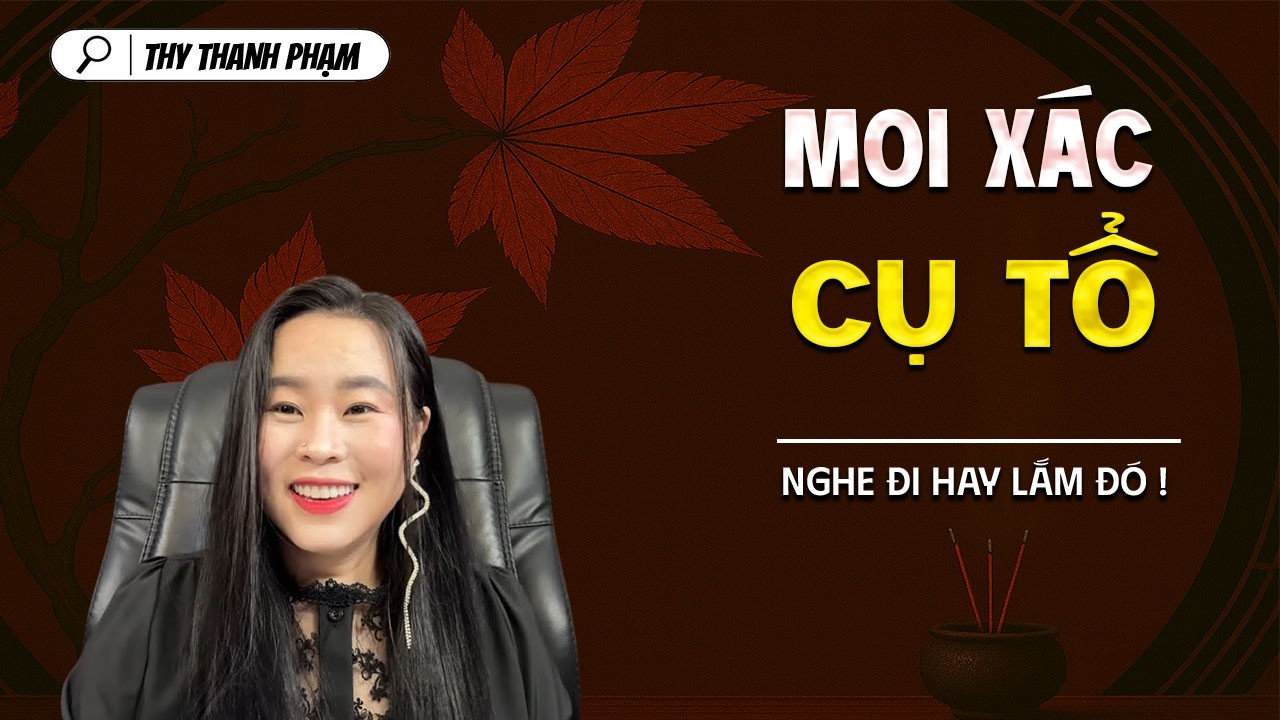 MOI XÁC CỤ TỔ - truyện ma tâm linh mới nhất 2025 | MC THY THANH PHẠM kể lại...