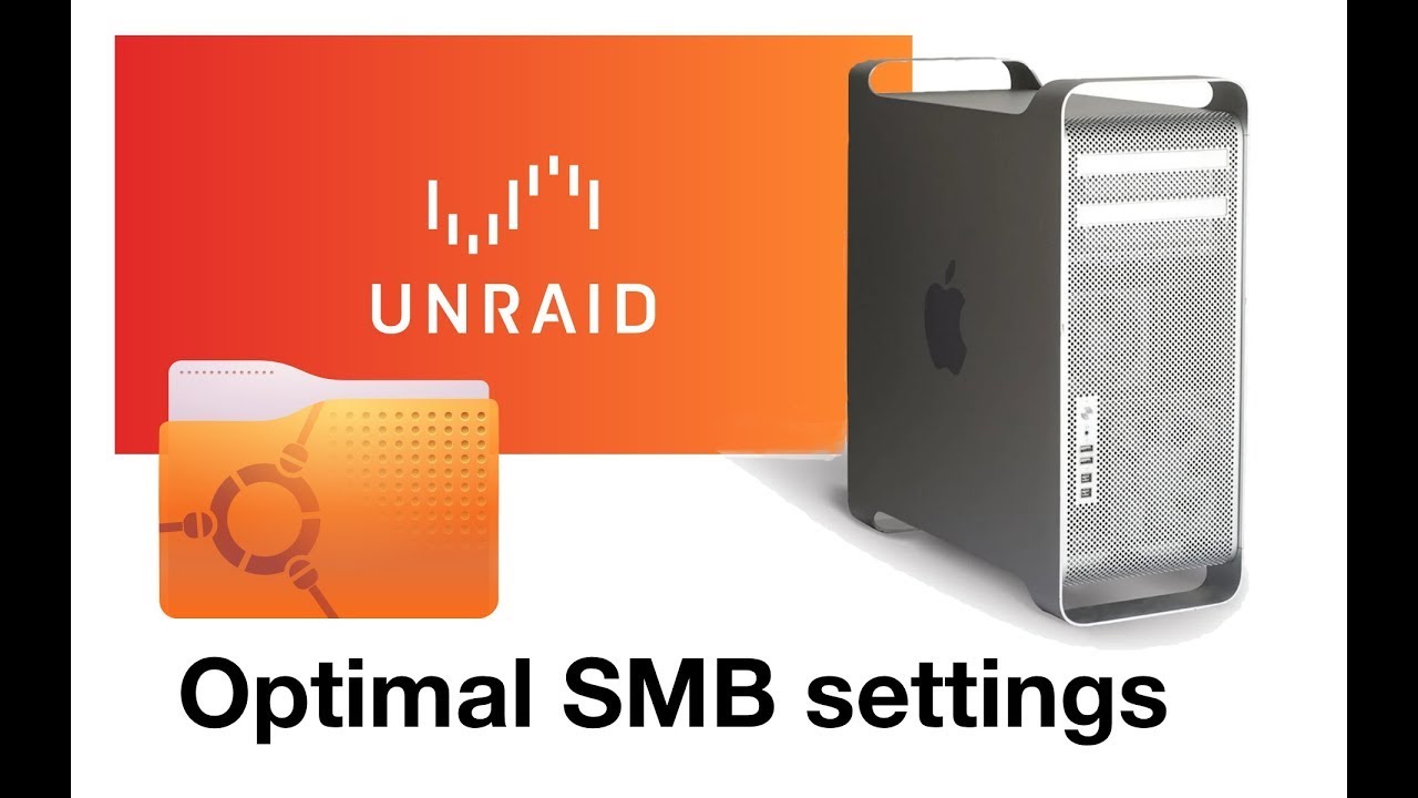 UnRaid NAS MacOS SMB SAMBA optimal settings you need.