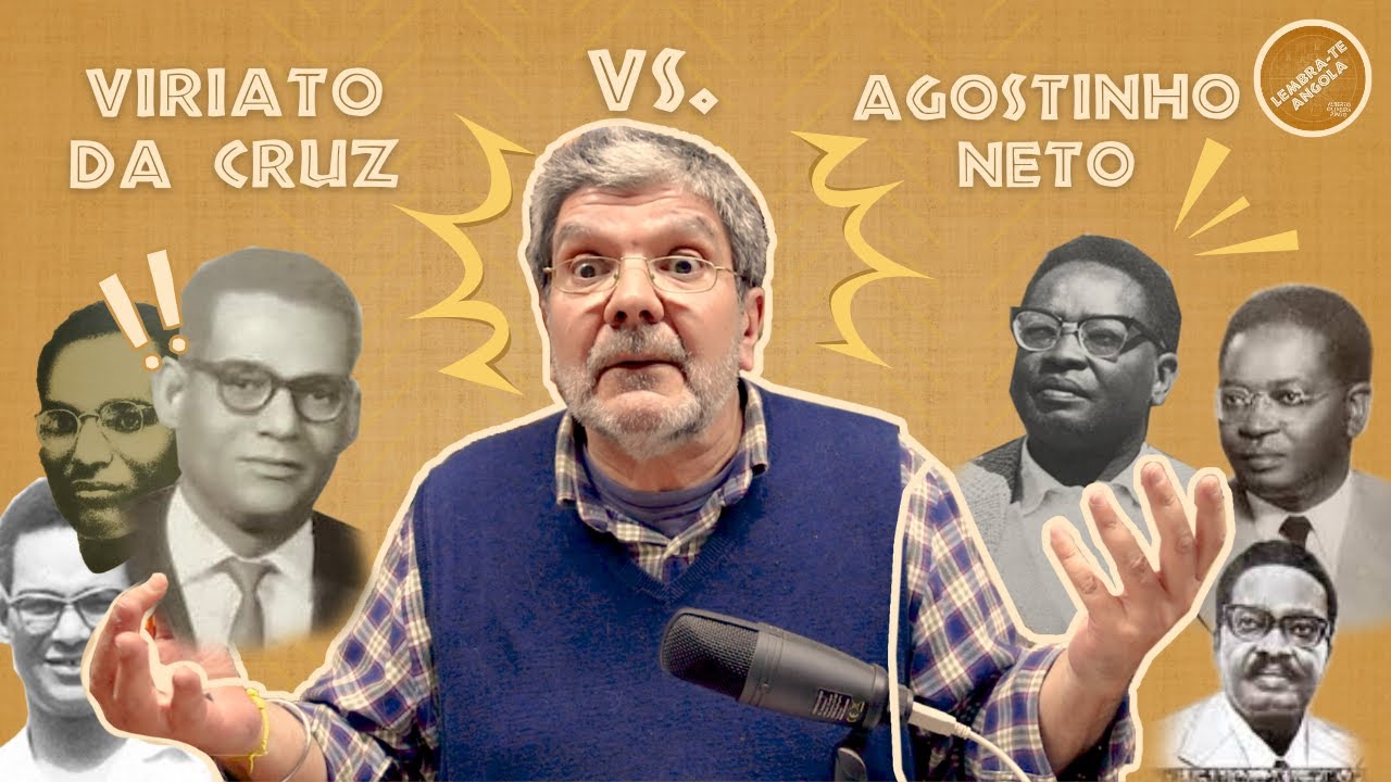VIRIATO DA CRUZ VERSUS AGOSTINHO NETO - ALBERTO OLIVEIRA PINTO - LEMBRA-TE, ANGOLA Ep. 149