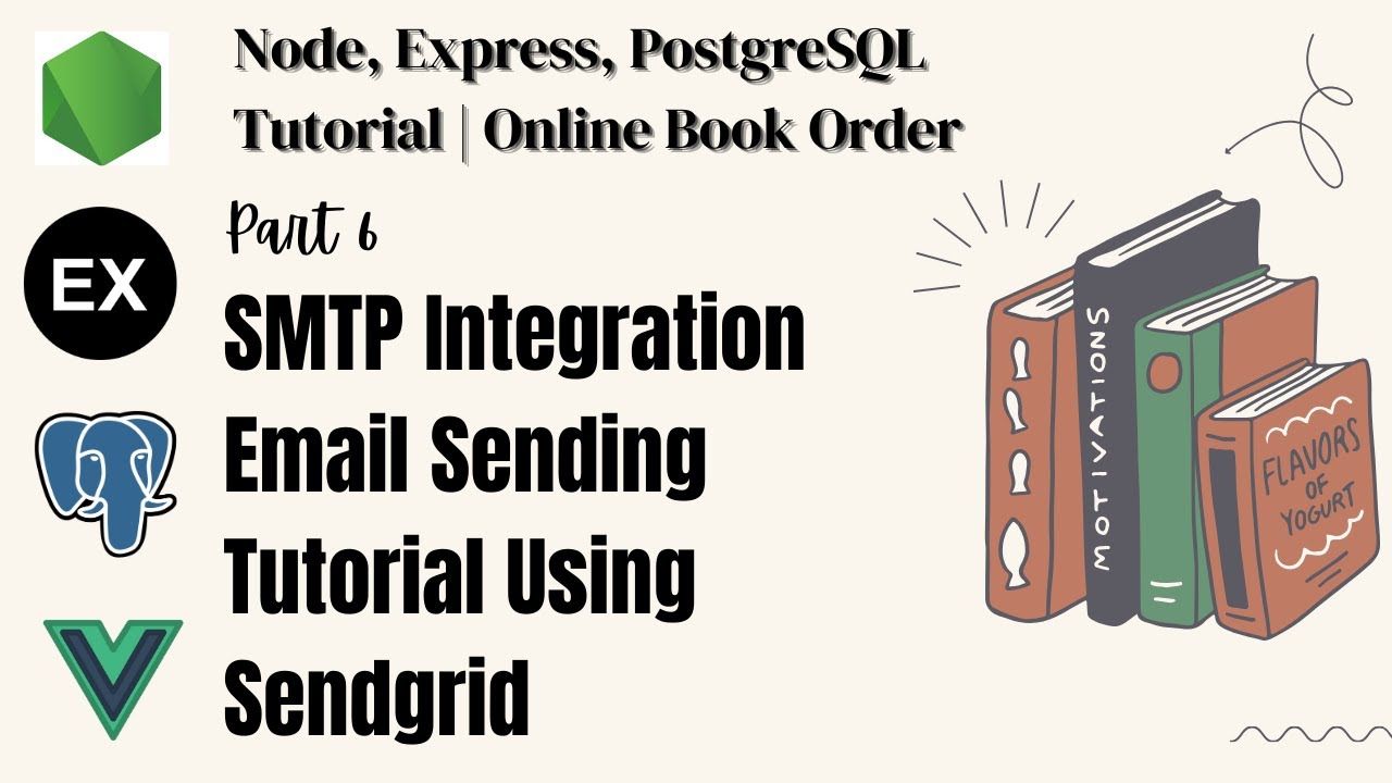 SMTP Integration | Email Sending Tutorial Using SendGrid | Node Express, Postgres Tutorial l Part 6