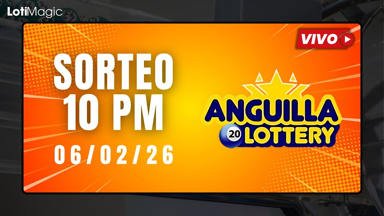 Transmisión Sorteo Anguilla Lottery 10 PM VIVO de hoy Viernes 6 de Febrero del 2026