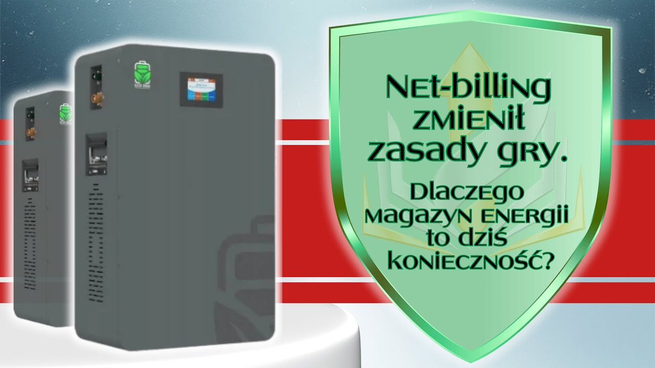 Net-billing zmienił zasady gry. Dlaczego magazyn energii to dziś konieczność?