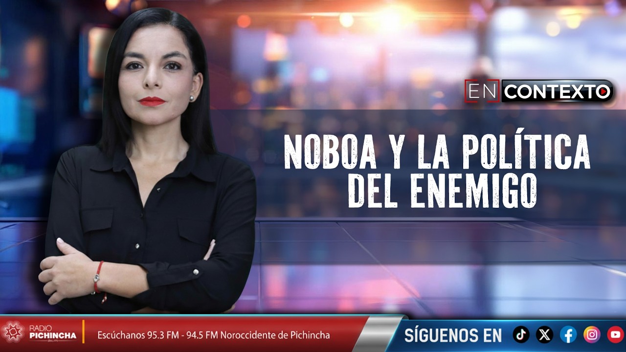 Noboa y la política del enemigo