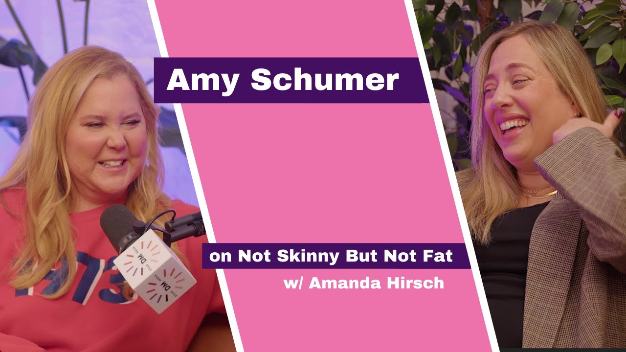 Amy Schumer | Not Skinny But Not Fat