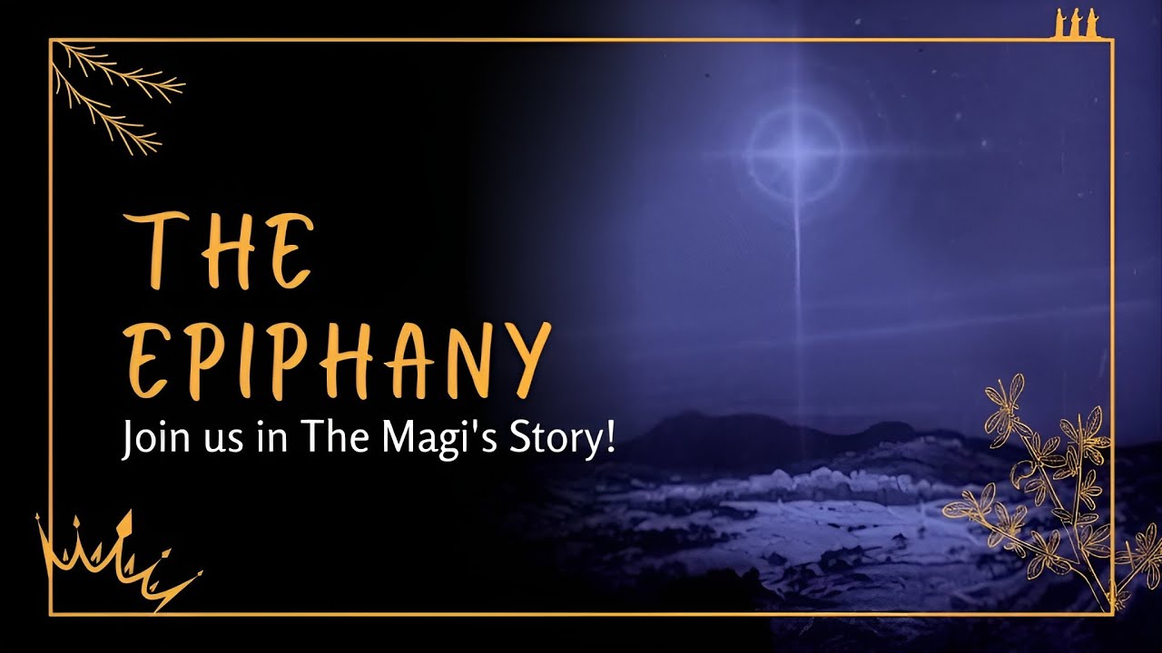 The Epiphany: The Magi's Story