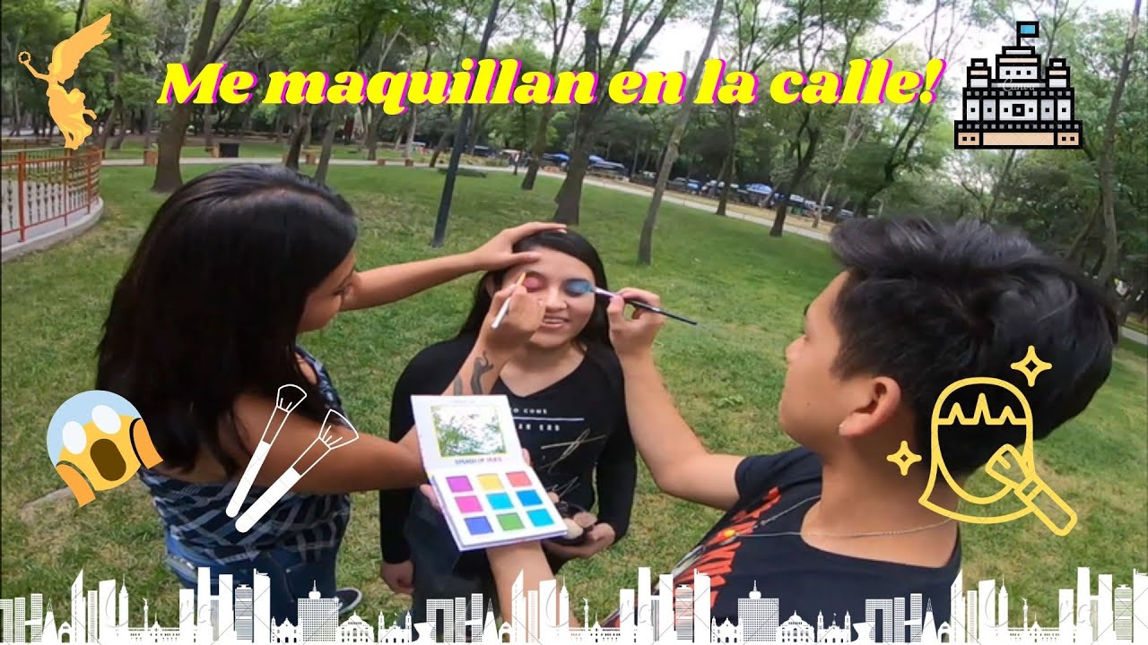 ME MAQUILLAN EN LA CALLE!!! 😂🎨