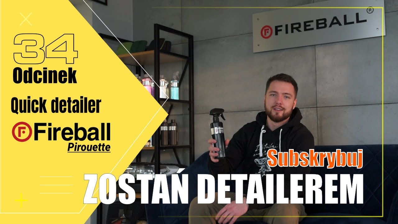 Zostań detailerem - najlepszy QD z SiO2 Fireball Pirouette odc. 34