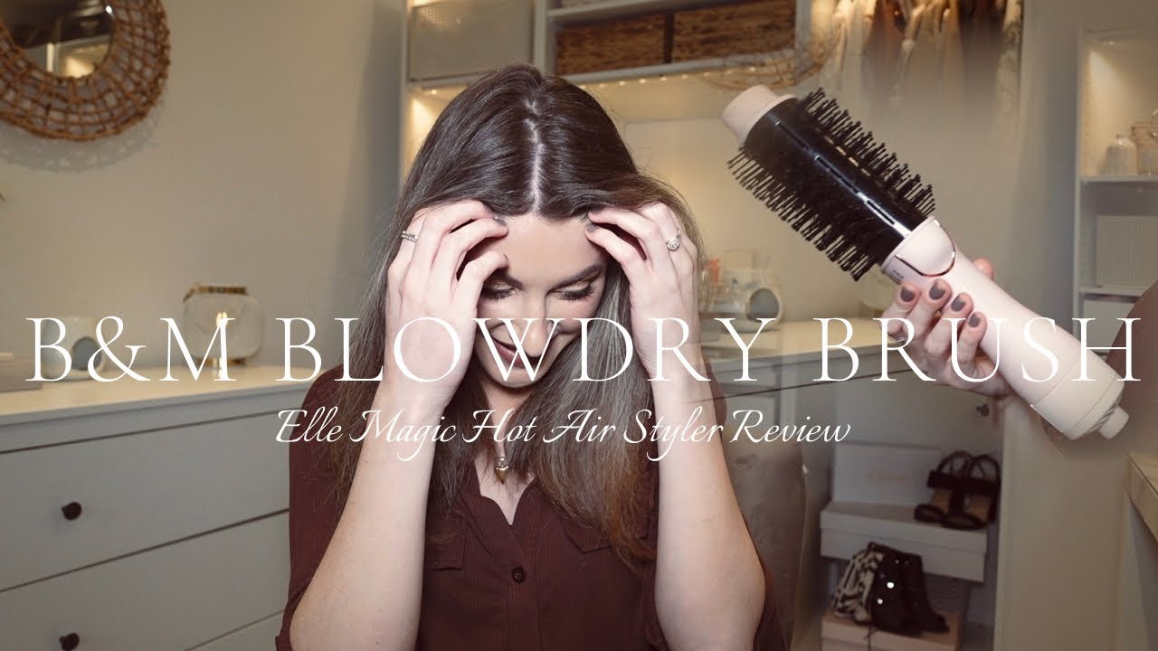 I really wanted this to work out! 🙈 || B&M Elle Blowdry Brush Review 2022