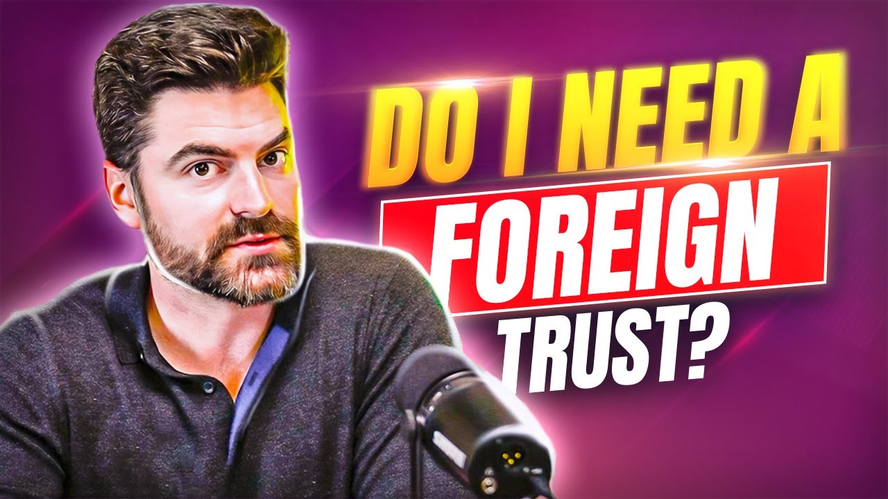 Foreign Trusts: What Are They And Why Do People Need One? | Pryderi Podcast