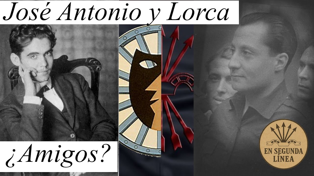 JOSE ANTONIO PRIMO DE RIVERA Y FEDERICO GARCÍA LORCA ¿AMIGOS? | AGOSTO | HISTORIA | FALANGE | ESL