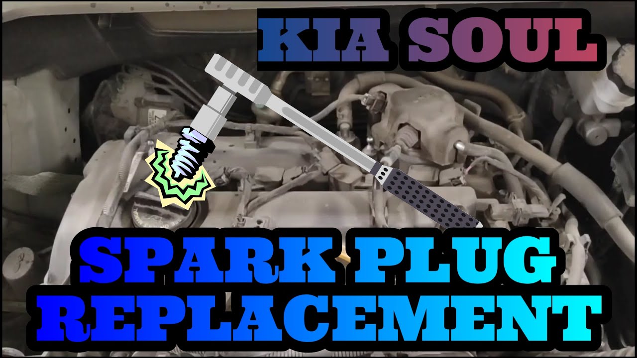2014-2019 Kia Soul Spark Plug Replacement