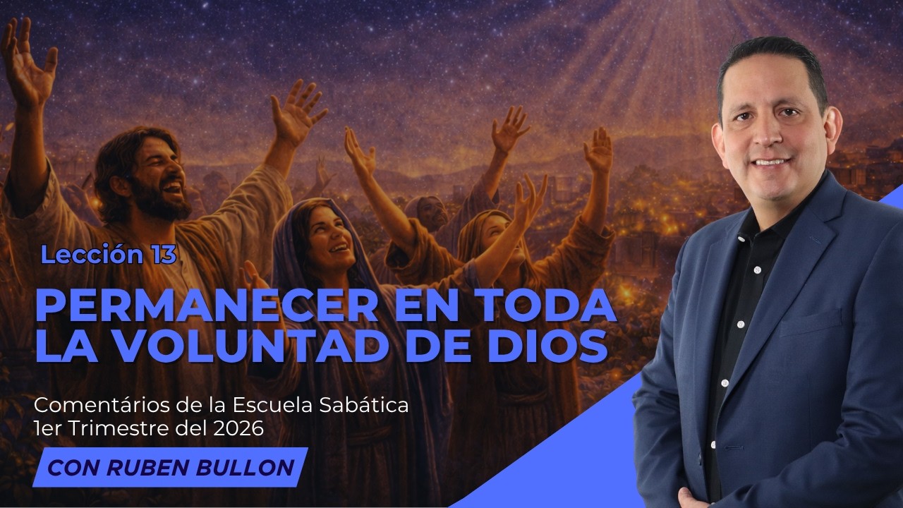 Ruben Bullon - Lecci&oacute;n 13 - LA VIDA EN COMUNI&Oacute;N CON LOS DEMAS