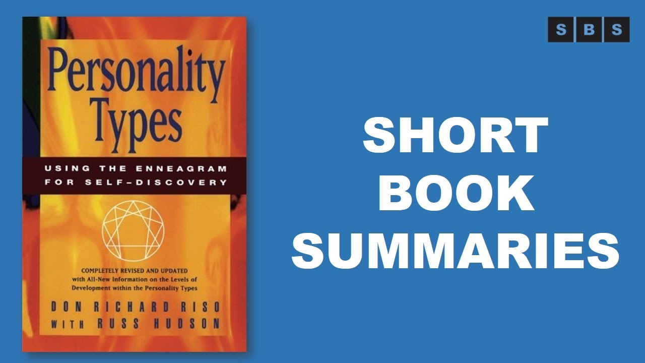 Short Book Summary of Personality Types Using the Enneagram for Self Discovery by Don Richard Riso