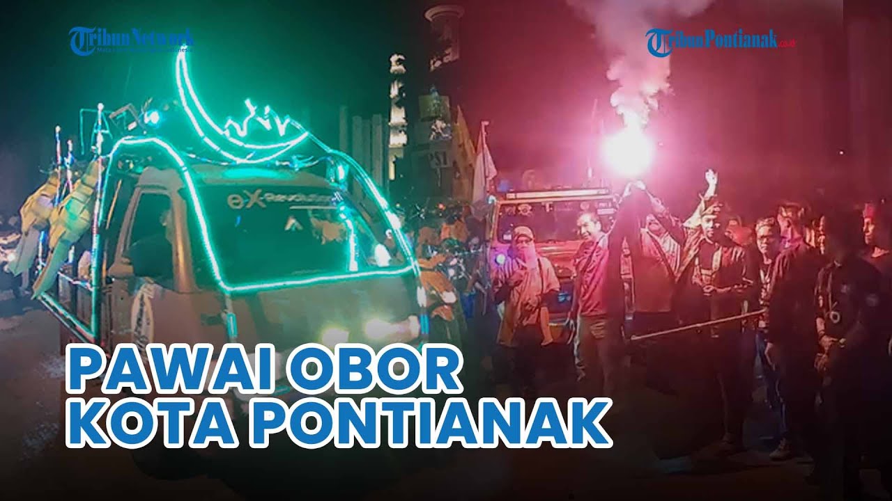 Pawai Obor Sambut Bulan Suci Ramadan Kota Pontianak