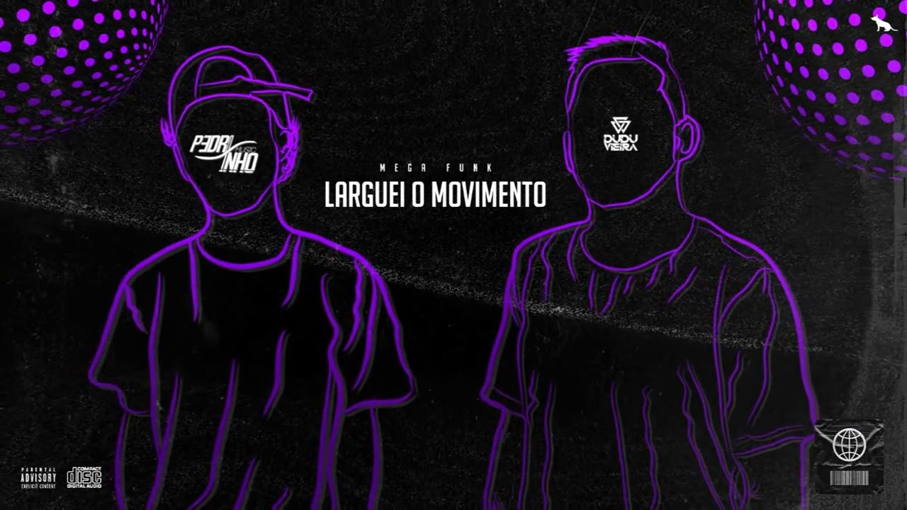 MEGA FUNK LARGUEI O MOVIMENTO (DUDU VIEIRA E PEDRINHO) 2020
