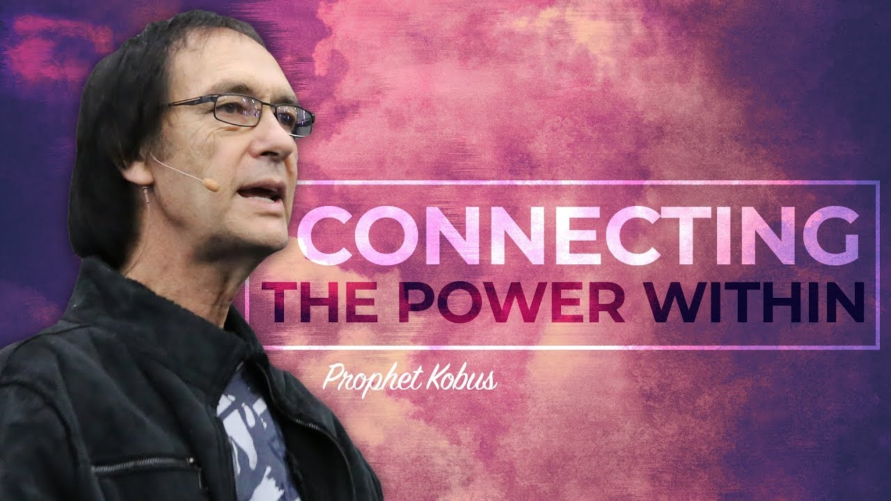 Connecting the Power within to the Power Without - Prophet Kobus