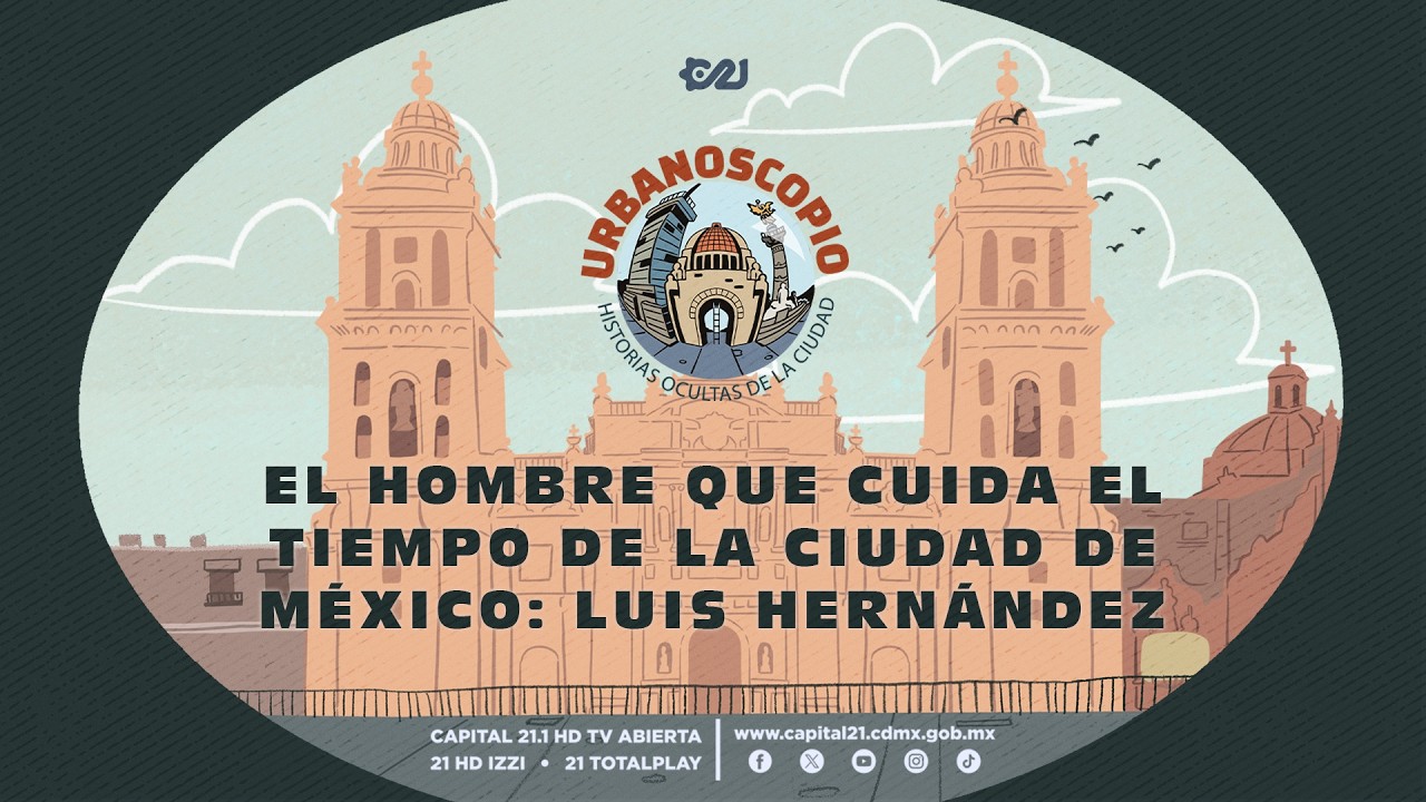 Relojero de Tepito: tiempo, oficio y memoria en la Ciudad de México | Urbanoscopio con Hernán Gómez
