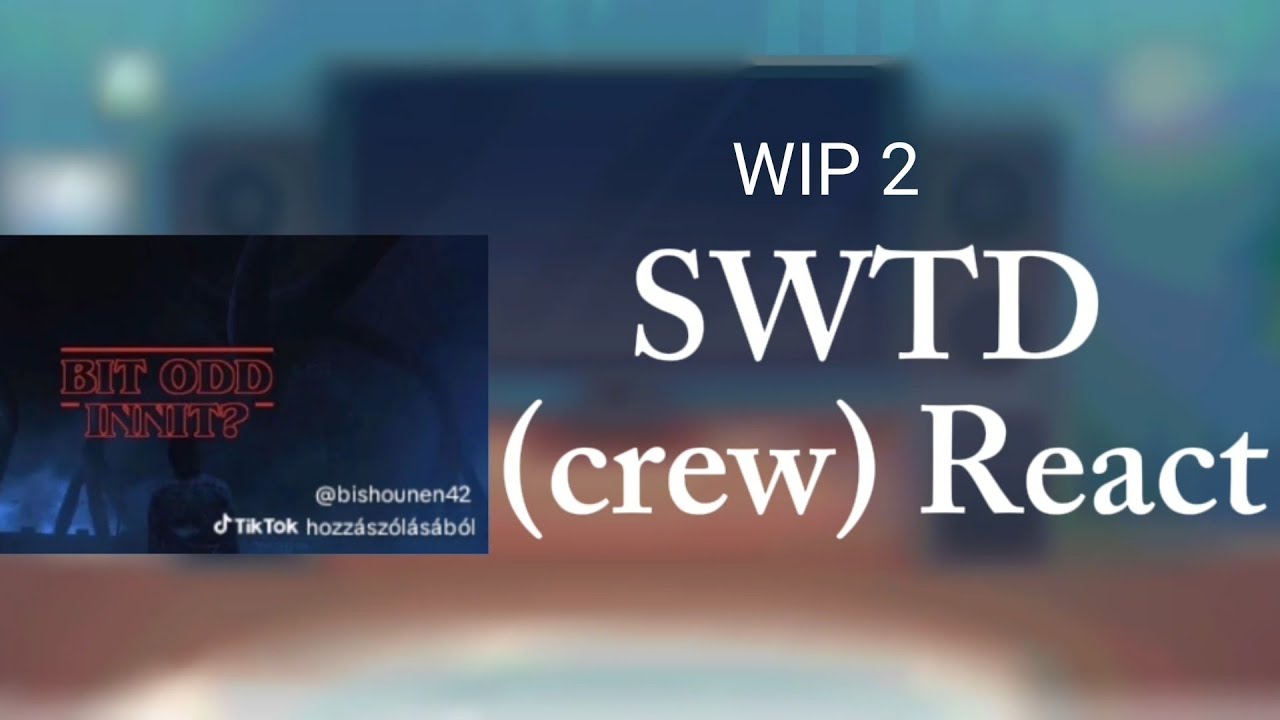 [WIP 2] SWTD (Crew) React to... //Rushed// Read desc!