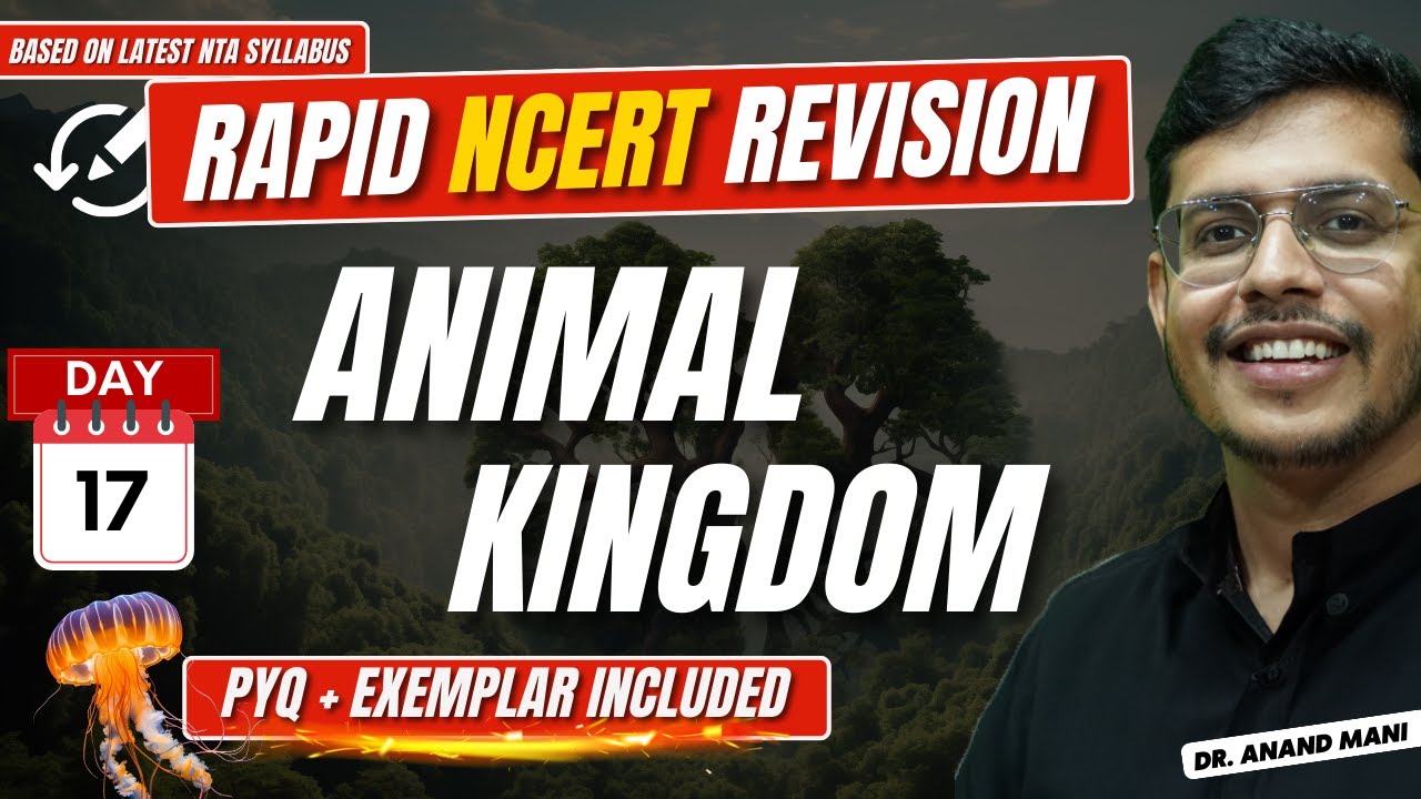 Animal Kingdom In One Shot | Rapid NCERT Revision 2.0 | NEET 2024 | Dr. Anand Mani