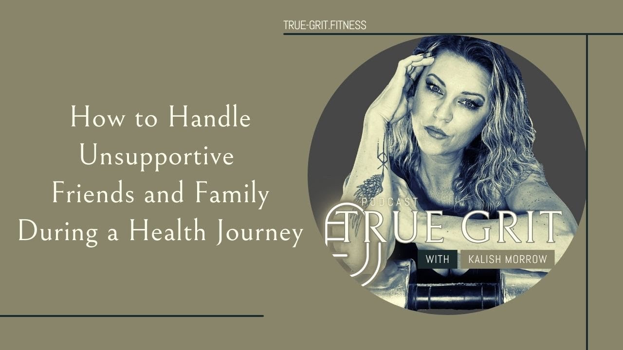How to Handle Unsupportive Friends and Family During a Health Journey