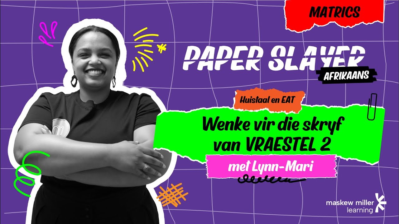 PAPER SLAYER GUIDE: Wenke vir die skryf van Vraestel 2
