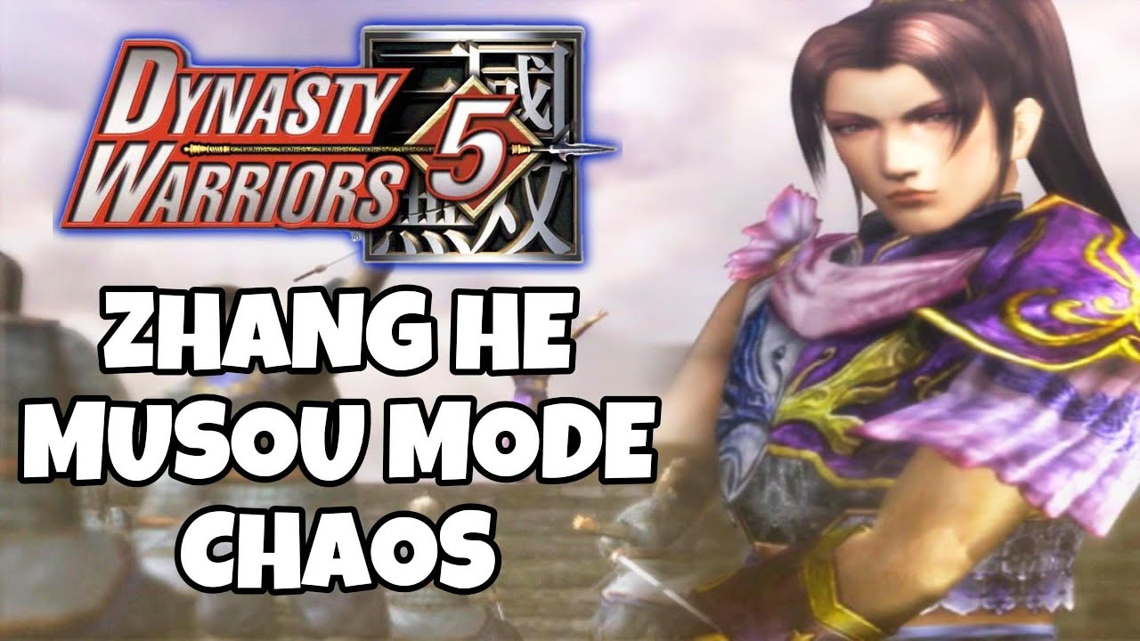 DYNASTY WARRIORS 5/5XL - MUSOU MODE - ZHANG HE - CHAOS DIFFICULTY