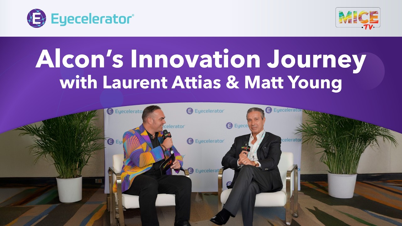 MICE TV x Eyecelerator 2025 | Laurent Attias & Matt Young on Alcon&rsquo;s Innovation Journey