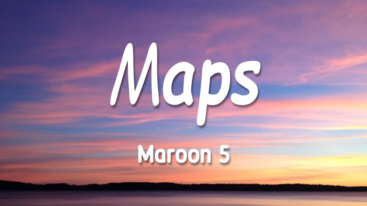 Maroon 5 - Maps 1 Hour (Lyrics)