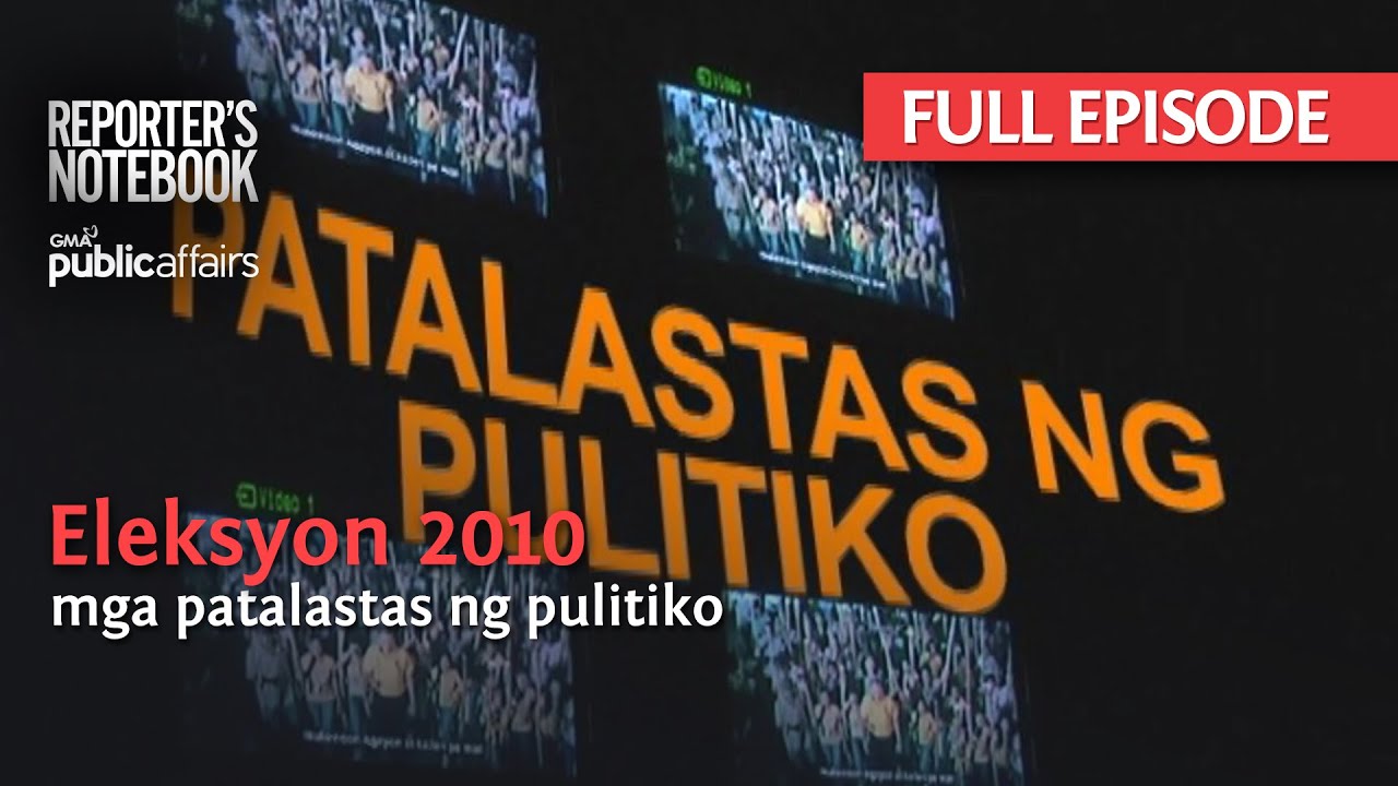Eleksyon 2010 - mga patalastas ng pulitiko (Full Episode) | Reporter's Notebook