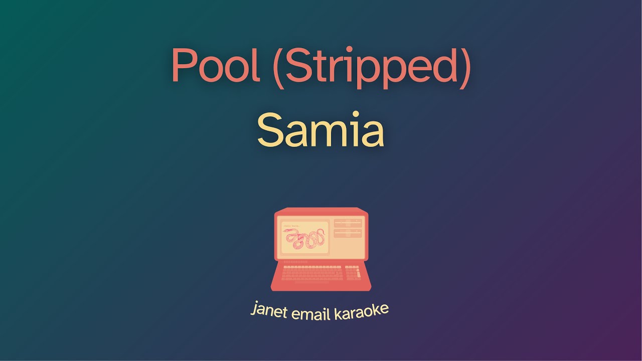 Samia – Pool (Stripped) (Karaoke)