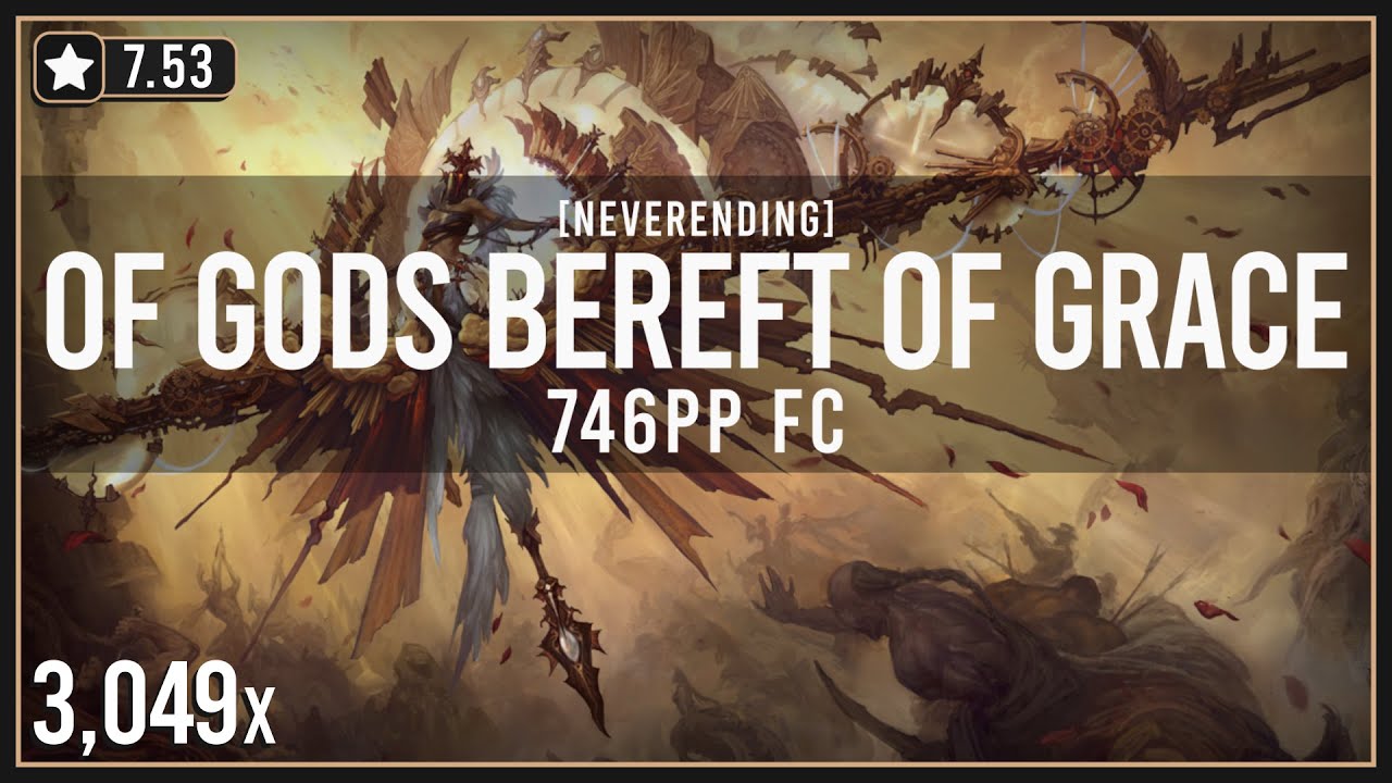 osu! | Of Gods Bereft of Grace 99.63% 746pp FC | Umbre