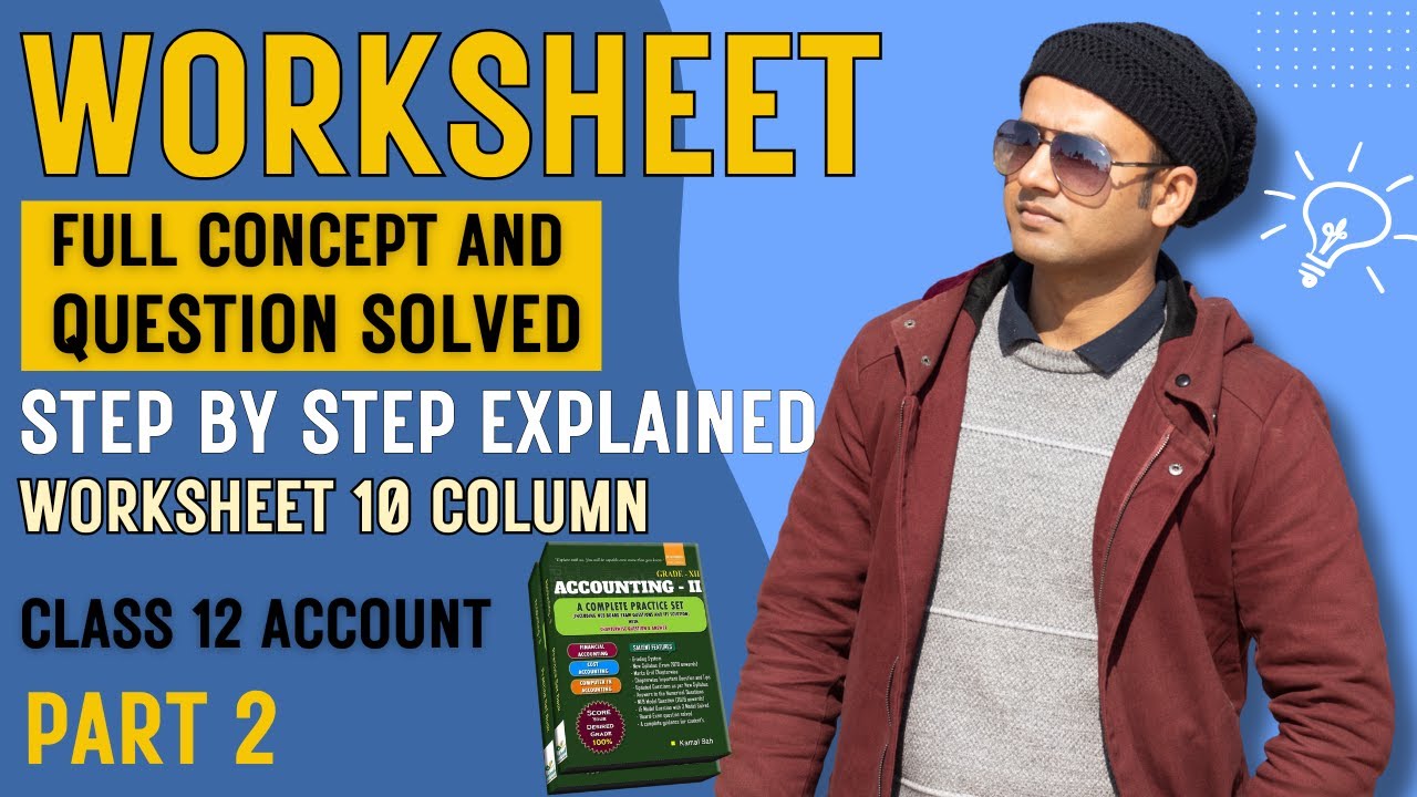 Worksheet 10 Column | Worksheet | Class 12 Account | By Mr. Kamal Sah