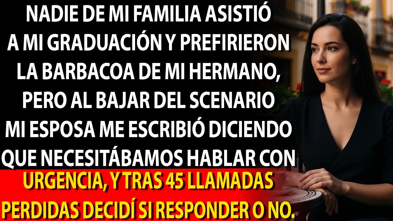🎓Nadie de mi familia vino a mi graduación. Ni mi esposa. Ni mis hijos. Luego, mi esposa rogó hablar.