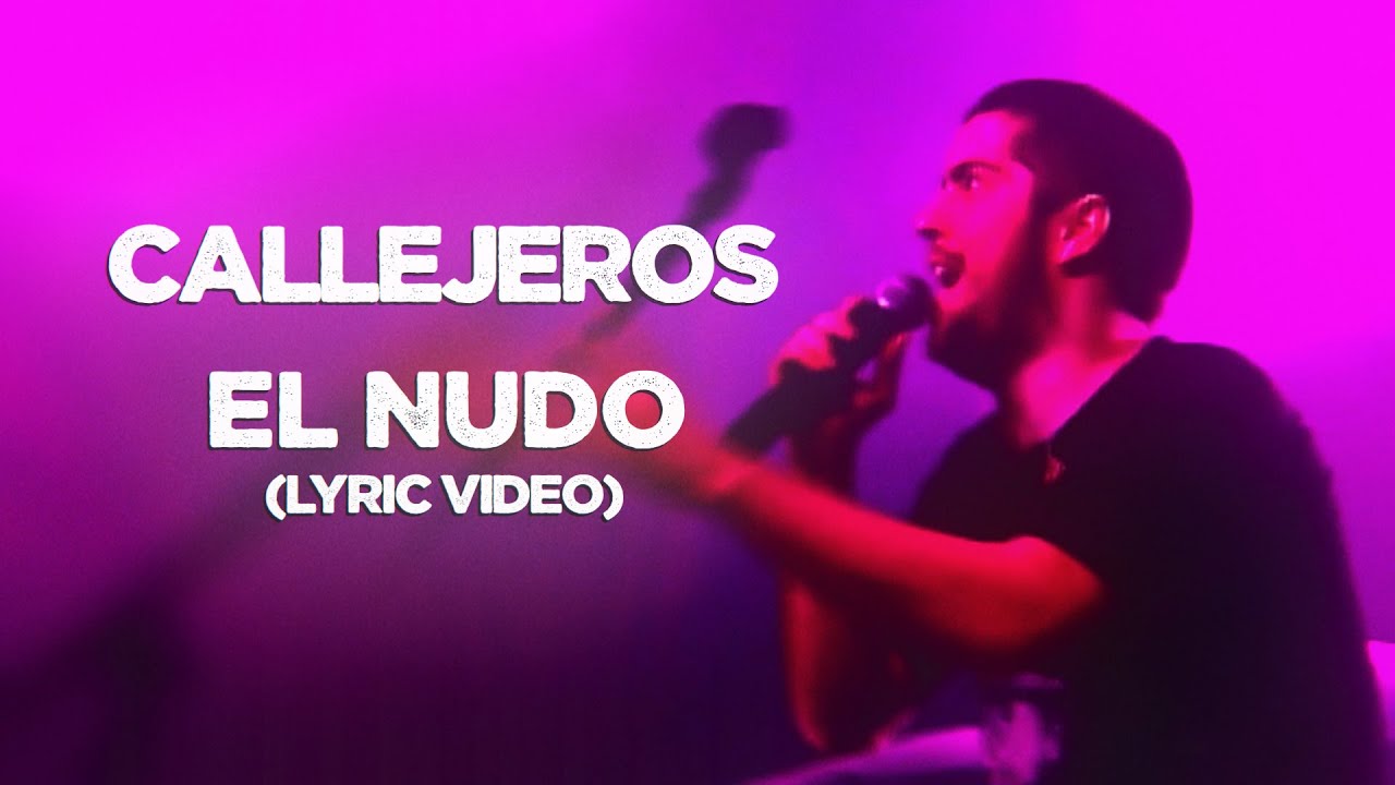 Callejeros - El Nudo (Lyric)