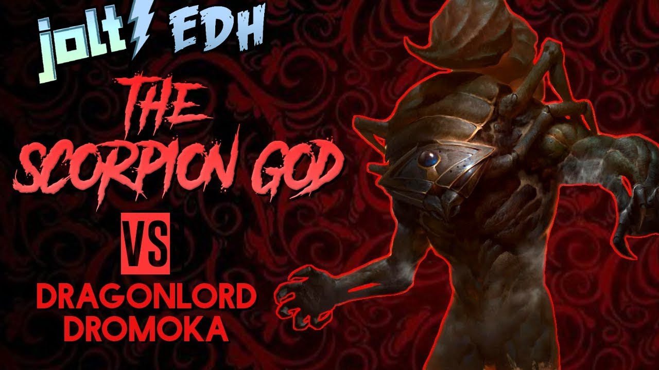 Jolt - Commander - The Scorpion God vs Dragonlord Dromoka