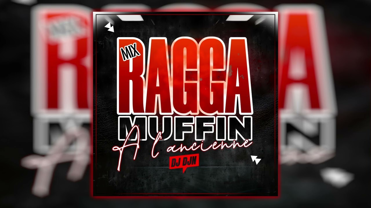 Mix Ragga Muffin &agrave; l'Ancienne | DJ DJN