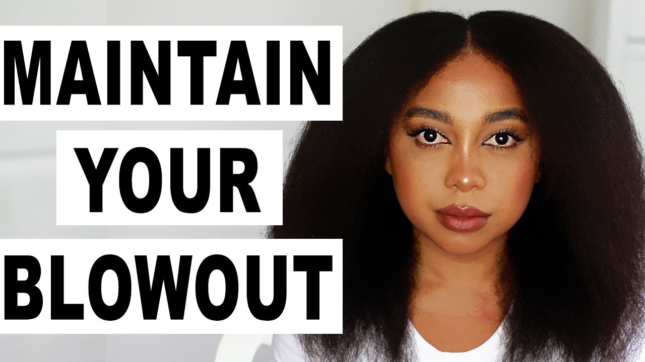 HOW TO MAINTAIN YOUR NATURAL HAIR BLOW OUT FOR WEEKS! PRESERVE YOUR BLOWDRY FOR LONGER