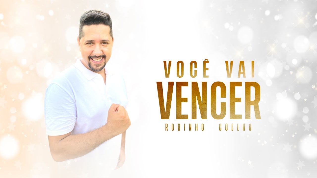 Robinho Coelho - Você Vai Vencer