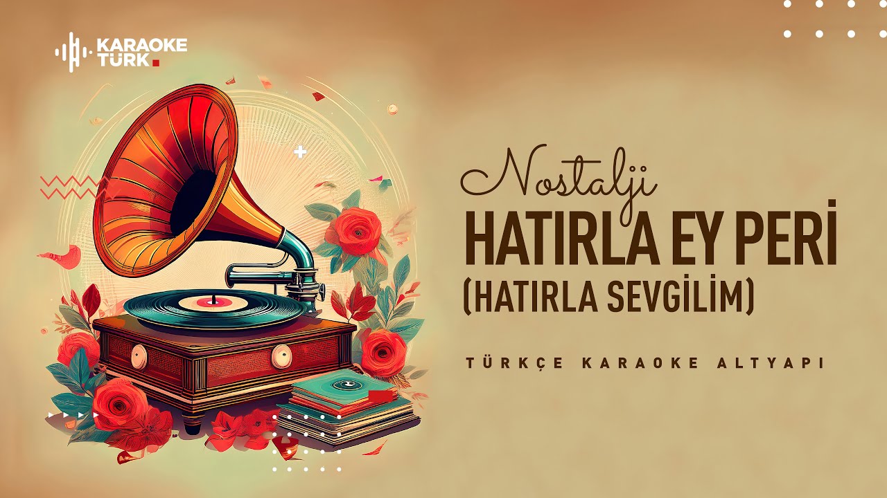 KARAOKE I Hatırla Ey Peri (Hatırla Sevgili) I Sİ