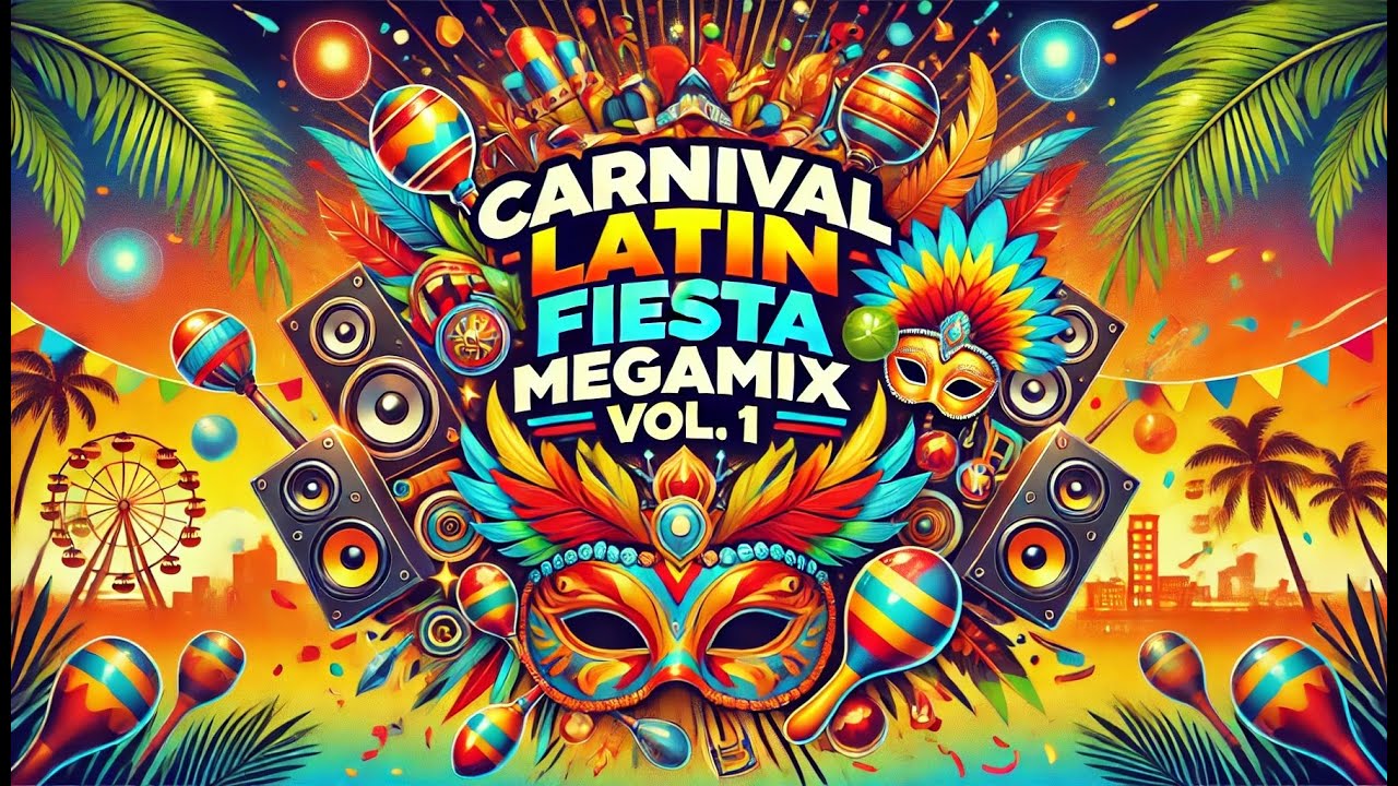 Carnival Latin Fiesta Megamix vol. 1
