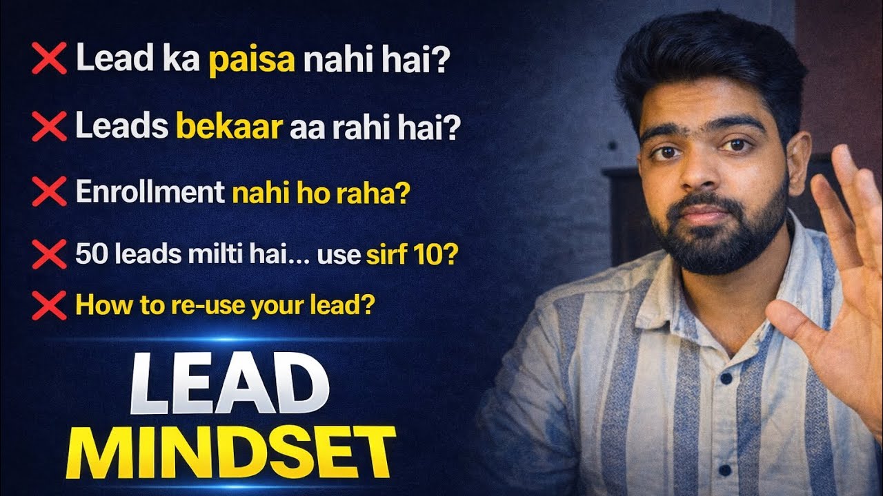Problem Leads Mein Nahi, Lead Mindset Mein Hai – Hemanshu Nishad